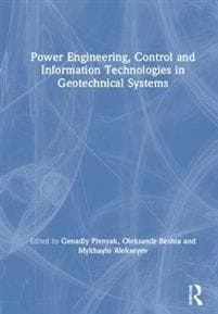 Power Engineering, Control and Information Technologies in Geotechnical Systems