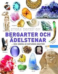 Stora boken om bergarter och ädelstenar : och andra av naturens skatter