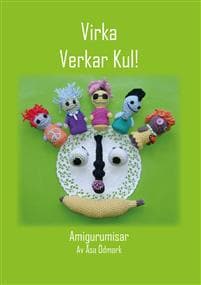 Virka verkar kul! : amigurumisar