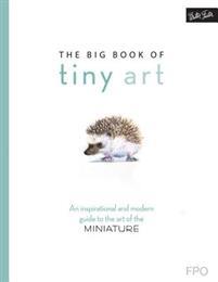 The Big Book of Tiny Art