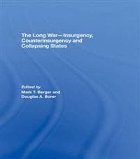 The Long War - Insurgency, Counterinsurgency and Collapsing States