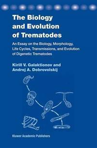 The Biology and Evolution of Trematodes