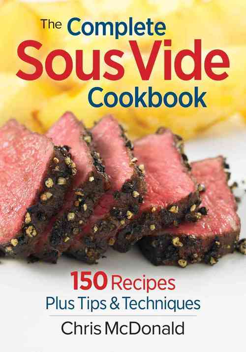 The Complete Sous Vide Cookbook