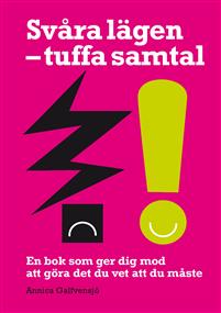 Svåra lägen tuffa samtal