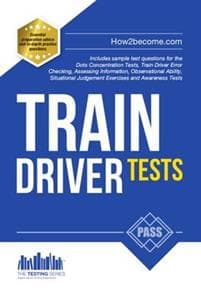 Train Driver Tests: The Ultimate Guide for Passing the New Trainee Train Driver Selection Tests: ATAVT, TEA-OCC, SJE's and Group Bourdon Concentration Tests