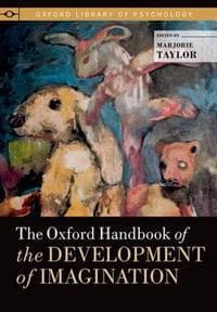The Oxford Handbook of the Development of Imagination