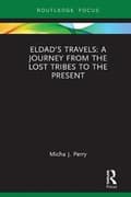 Miniatyrbilde 2 av 2: Eldad’s Travels: A Journey from the Lost Tribes to the Present