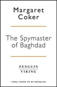 The Spymaster of Baghdad