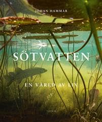 Sötvatten : en värld av liv