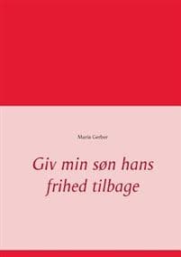 Giv min søn hans frihed tilbage