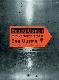 Expeditionen : min kärlekshistoria (illustrerad utgåva)