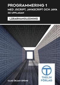 Programmering 1 med JScript,JavaScript och Java - Lärarhandledning