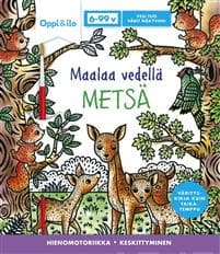 Maalaa vedellä Metsä -puuhakirja 6-99 v