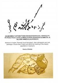 Aikaisemmin tuntemattomia muinaistaidekuvia, hieroglyfi, petroglyfejä ja kalliomaalauksia Kaakkois-Suomesta ja helsink-nimien alkuperästä