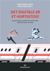 Det digitale er et hurtigtog!