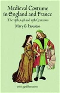 Medieval Costume in England and France