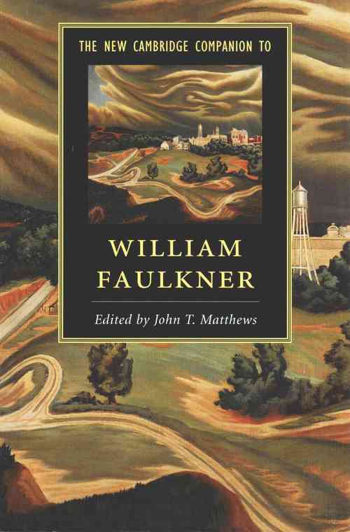 The New Cambridge Companion to William Faulkner