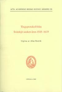 Tingsprotokoll från Svärdsjö socken åren 1545–1619
