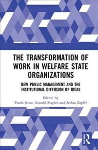 The Transformation of Work in Welfare State Organizations