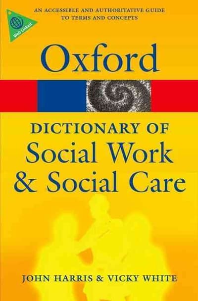 A Dictionary of Social Work and Social Care