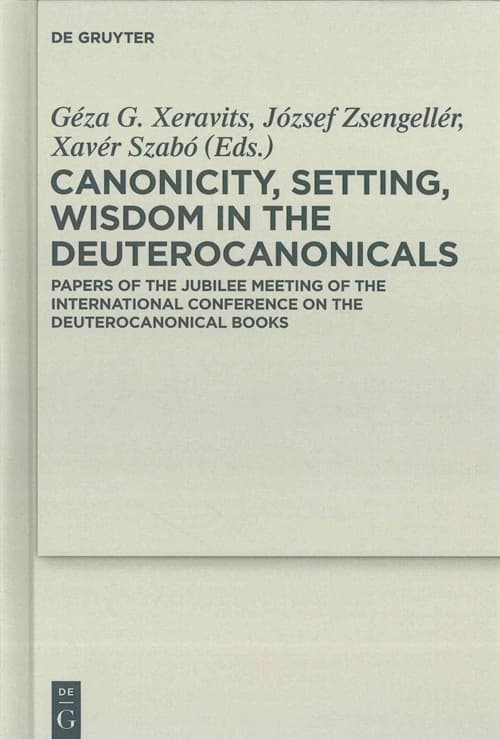 Canonicity, Setting, Wisdom in the Deuterocanonicals