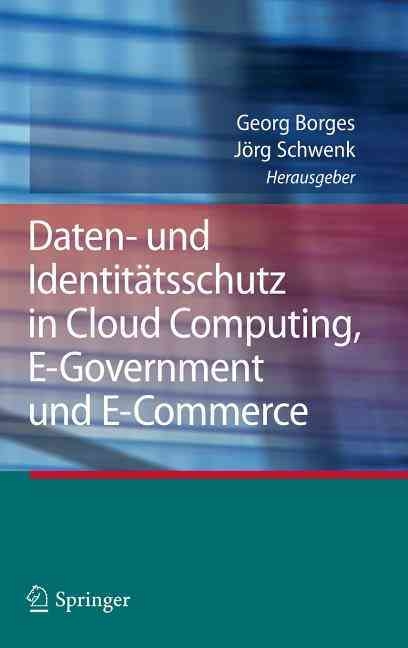 Daten- Und Identitatsschutz in Cloud Computing, E-Government Und E-Commerce 2013