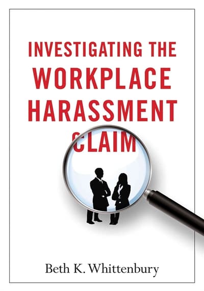 Investigating the Workplace Harassment Claim