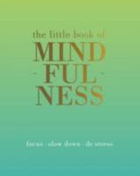 The Little Book of Mindfulness