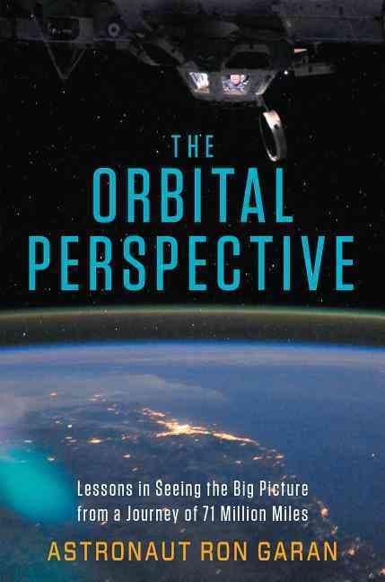 The Orbital Perspective: Lessons in Seeing the Big Picture from a Journey of 71 Million Miles