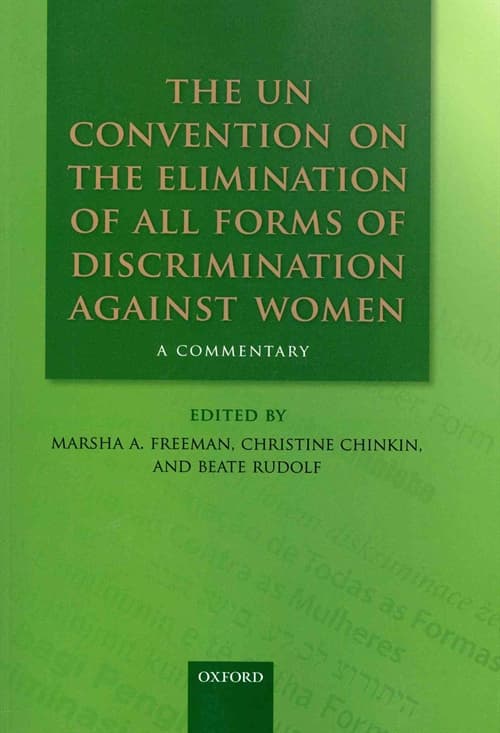 The UN Convention on the Elimination of All Forms of Discrimination Against Women