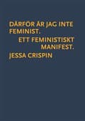 Miniatyrbillede 2 af 2: Därför är jag inte feminist : ett feministiskt manifest