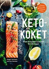 Ketoköket : Med komplett kostplan för 28 dagar