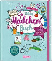 Dein Mädchenbuch: über 230 Ideen für mehr Glitzer im Leben