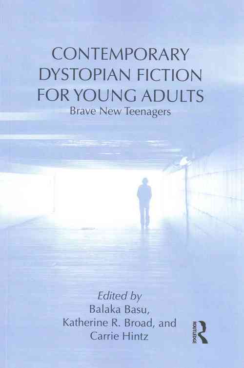 Contemporary Dystopian Fiction for Young Adults