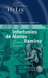 Infortunios de Alonso Ramirez: Una Autobiografia En Colaboracion