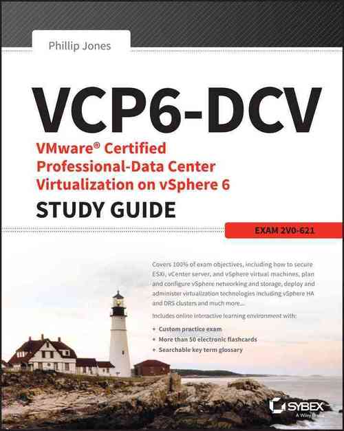 VMware Certified Professional Data Center Virtualization on vSphere 6.7 Study Guide