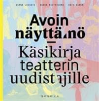 Avoin näyttämö - käsikirja teatterin uudistajille