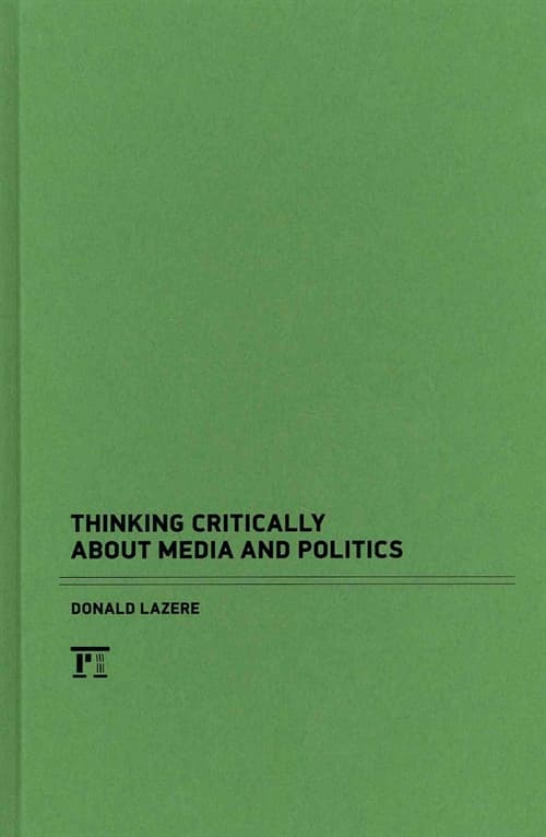 Thinking Critically about Media and Politics