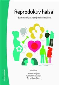 Reproduktiv hälsa : barnmorskans kompetensområde