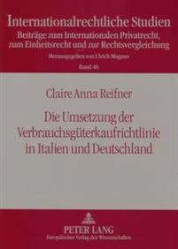Die Umsetzung der Verbrauchsgüterkaufrichtlinie in Italien und Deutschland