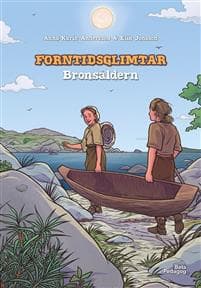 Forntidsglimtar - Bronsåldern