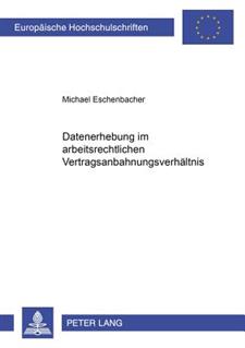 Datenerhebung im arbeitsrechtlichen Vertragsanbahnungsverhältnis