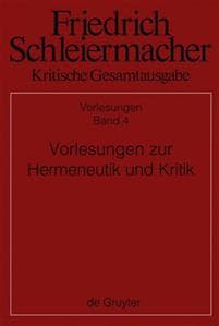 Vorlesungen Zur Hermeneutik Und Kritik