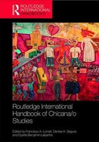 Routledge Handbook of Chicana/o Studies