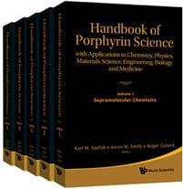 Handbook Of Porphyrin Science: With Applications To Chemistry, Physics, Materials Science, Engineering, Biology And Medicine (Volumes 1-5)