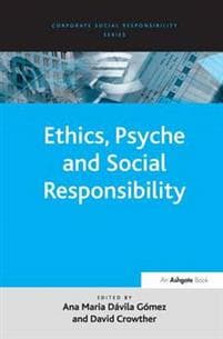 Ethics, Psyche and Social Responsibility