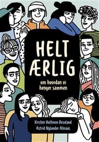 Helt ærlig; om hvordan vi henger sammen