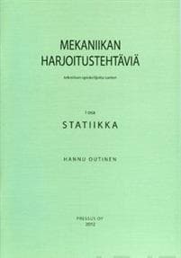 Mekaniikan harjoitustehtäviä tekniikan opiskelijoita varten