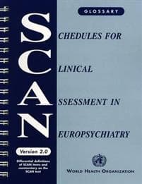 Schedules for Clinical Assessment in Neuropsychiatry (SCAN)