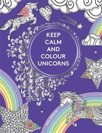 Keep Calm and colour Unicorns : målarbok